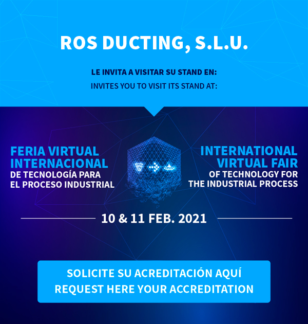 ROS DUCTING ASISTIRÁ A LA FERIA VIRTUAL INTERNACIONAL DE TECNOLOGÍA PARA EL PROCESO INDUSTRIAL